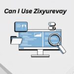 Can I Use Zixyurevay