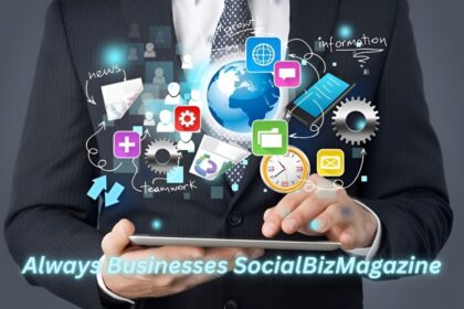 Always Businesses SocialBizMagazine