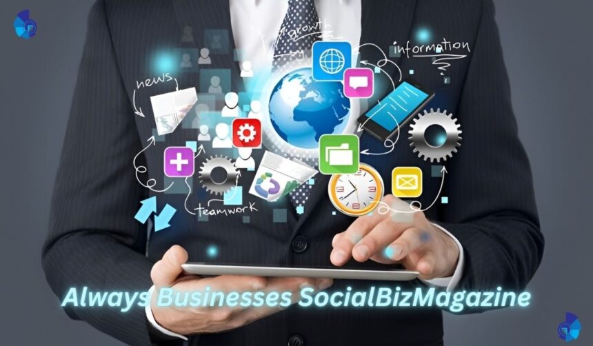 Always Businesses SocialBizMagazine